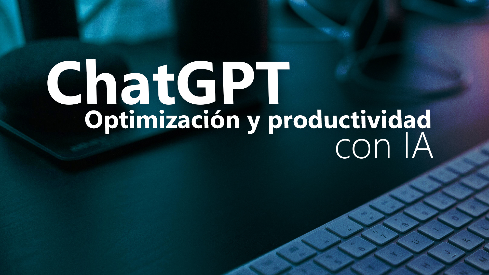 ChatGPT: optimizaci&oacute;n y productividad con IA
