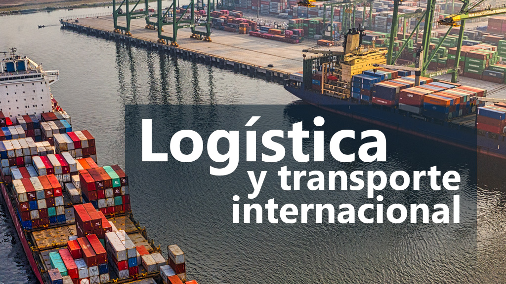 Log&iacute;stica y transporte internacional.